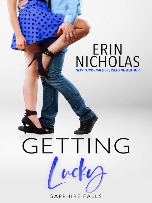 Title details for Getting Lucky by Erin Nicholas - Available